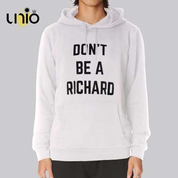 Funny Text Don’t Be Richard T-Shirt