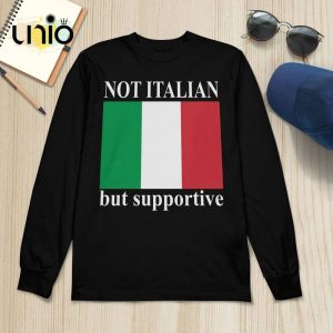 Not Italian But Supportive T-Shirt