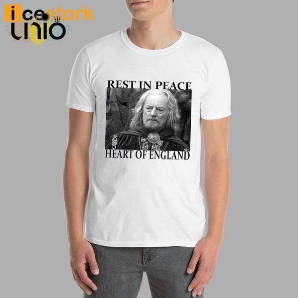 Bernard Hill Rest In Peace Heart Of England T-Shirt