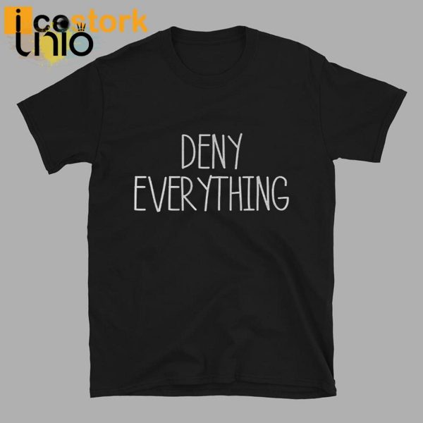 George Conway Deny Everything T-Shirt