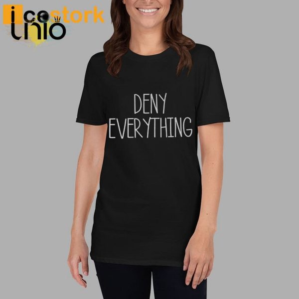 George Conway Deny Everything T-Shirt