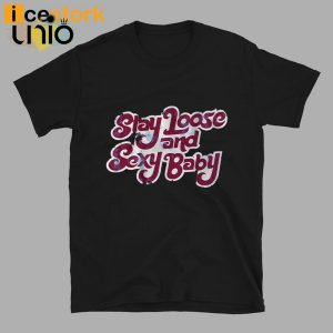 Philadelphia Baseball Stay Loose And Sexy Baby T-Shirt