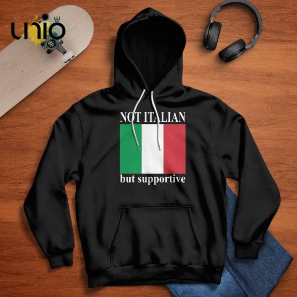 Not Italian But Supportive T-Shirt