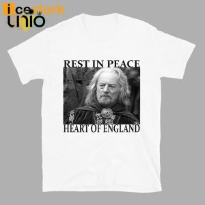 Bernard Hill Rest In Peace Heart Of England T-Shirt